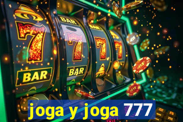 joga y joga 777